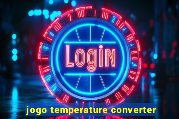 jogo temperature converter